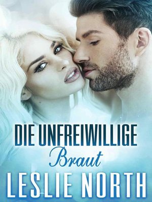 cover image of Die unfreiwillige Braut